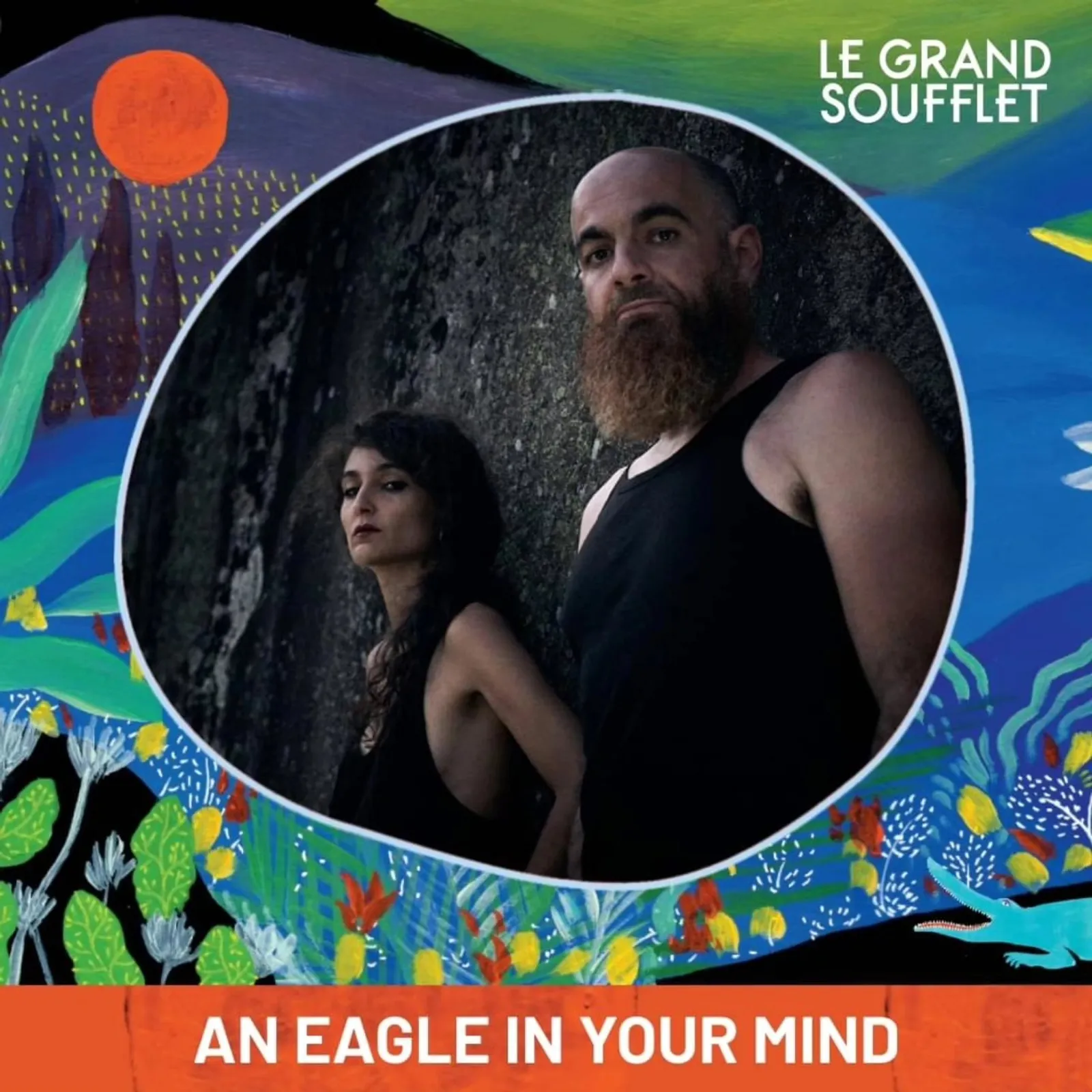 Le Grand Soufflet : An Eagle In Your Mind, à l'angle mort du pouvoir !