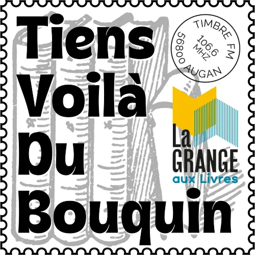 TIENS, VOILA DU BOUQUIN => Les invités de La Grange Aux Livres