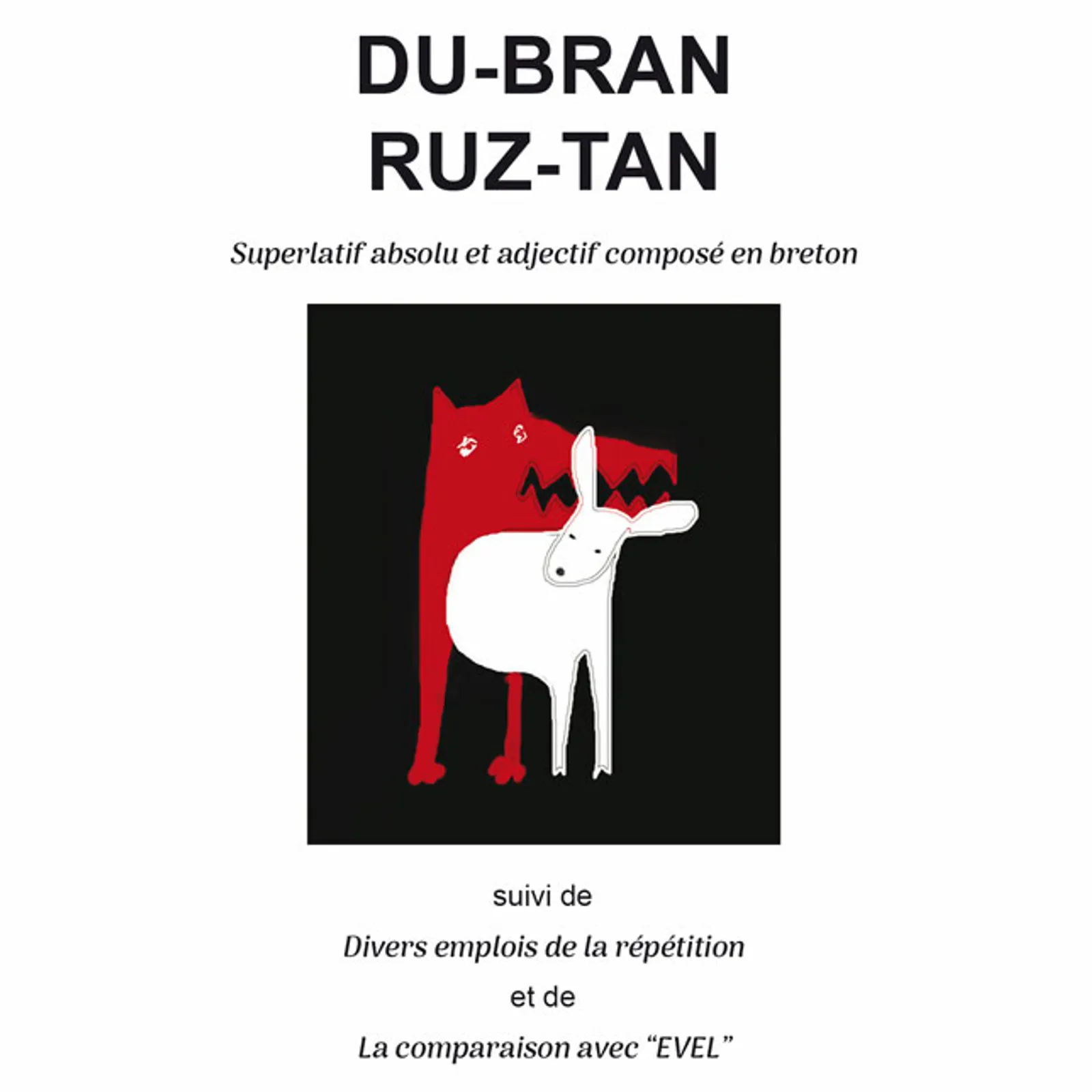 Gwenn-kann, du-bran, ruz-tan