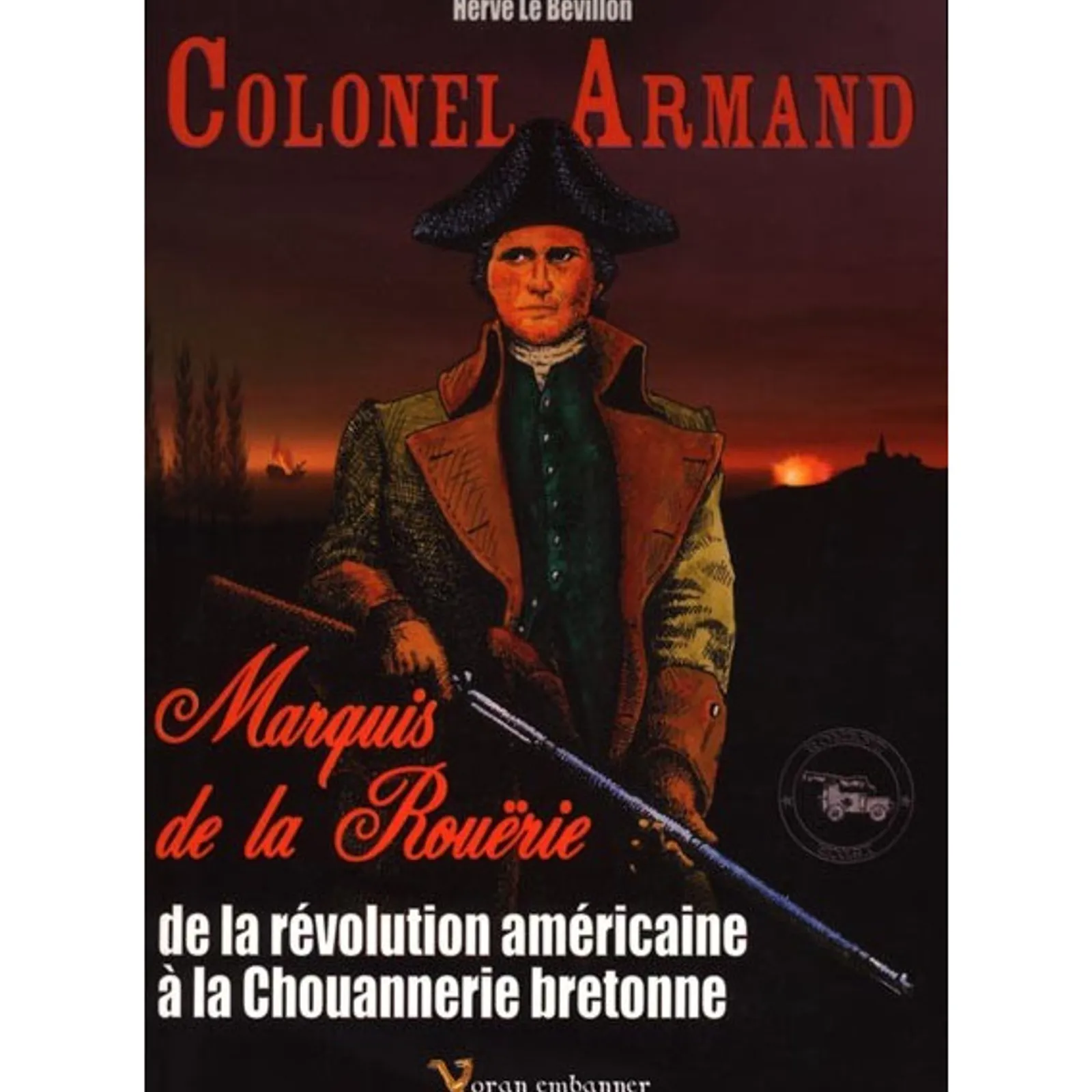 de la Rouerie, ur jeneral 'neus stourmet evit dizalc'hiezh Stadoù-Unaned!