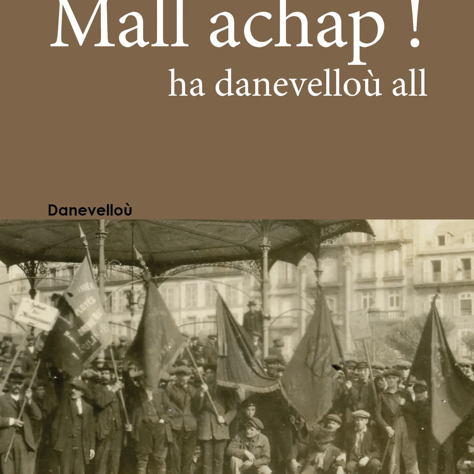 Mall achap ! ha danevelloù all