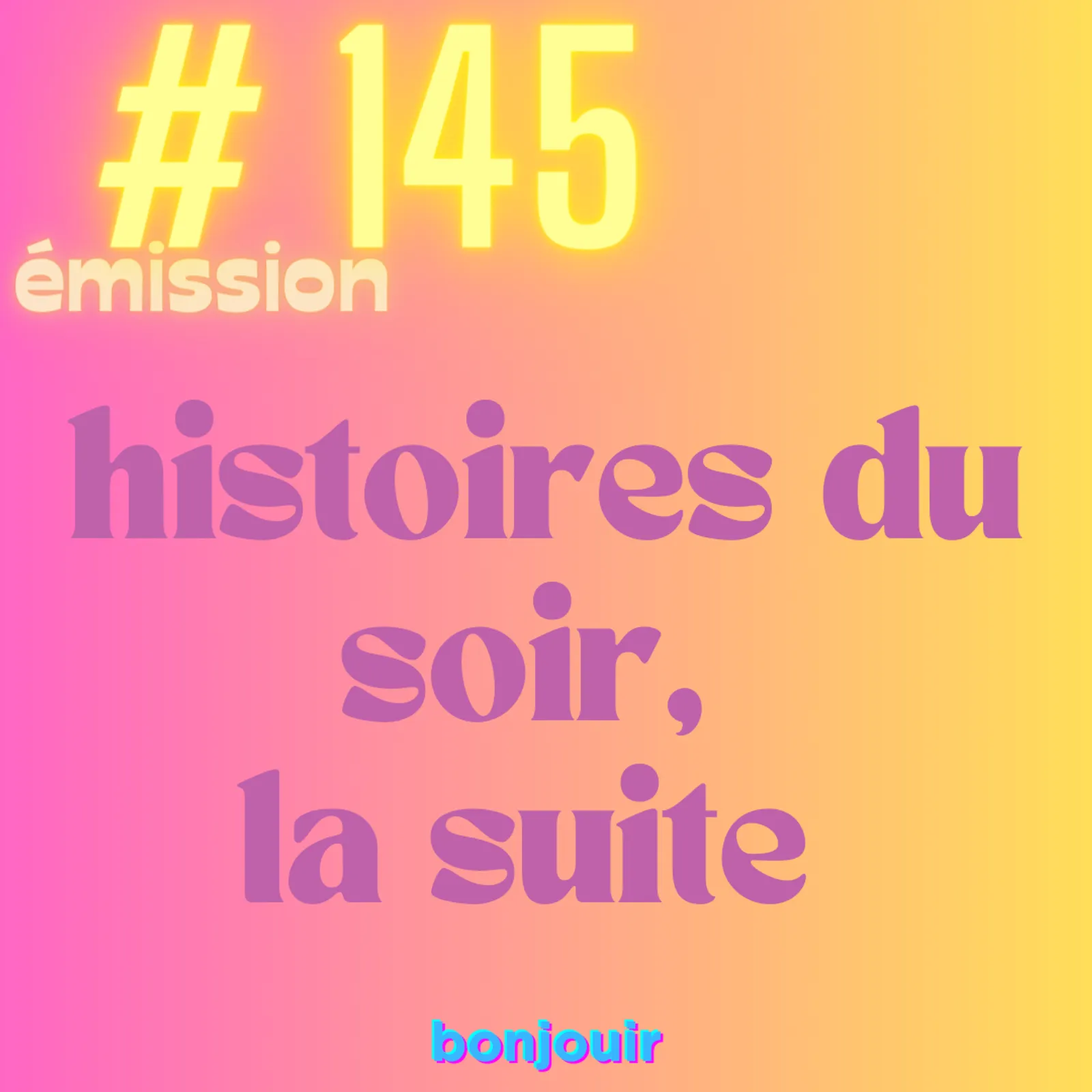 Histoires du soir, la suite