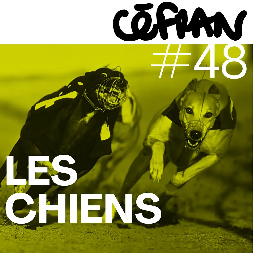 Céfran #48 - Les Chiens 