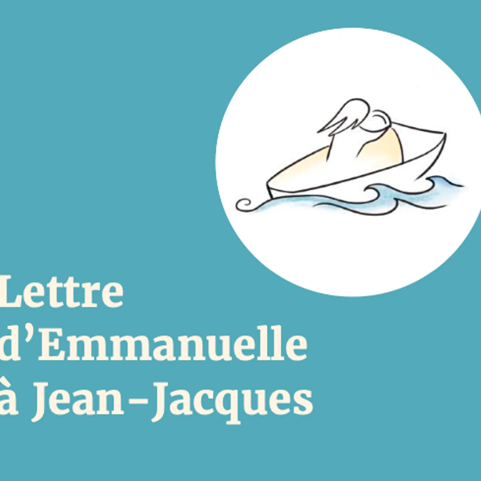Lettre d'Emmanuelle à Jean-Jacques