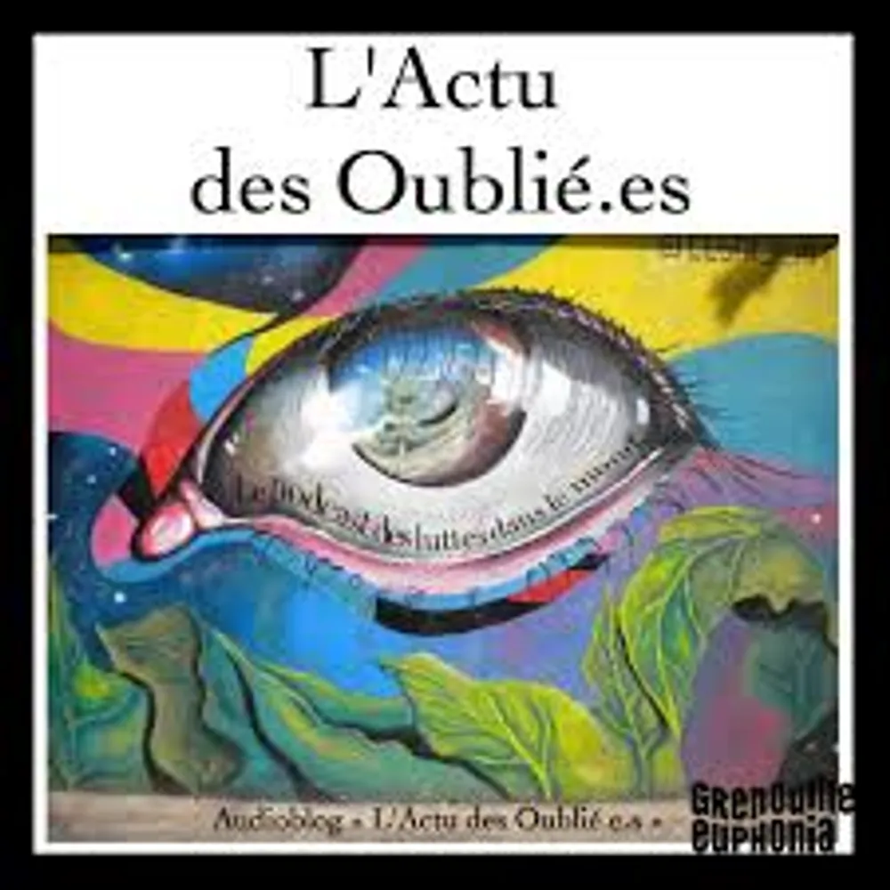 L'Actu des Oublié.e.s