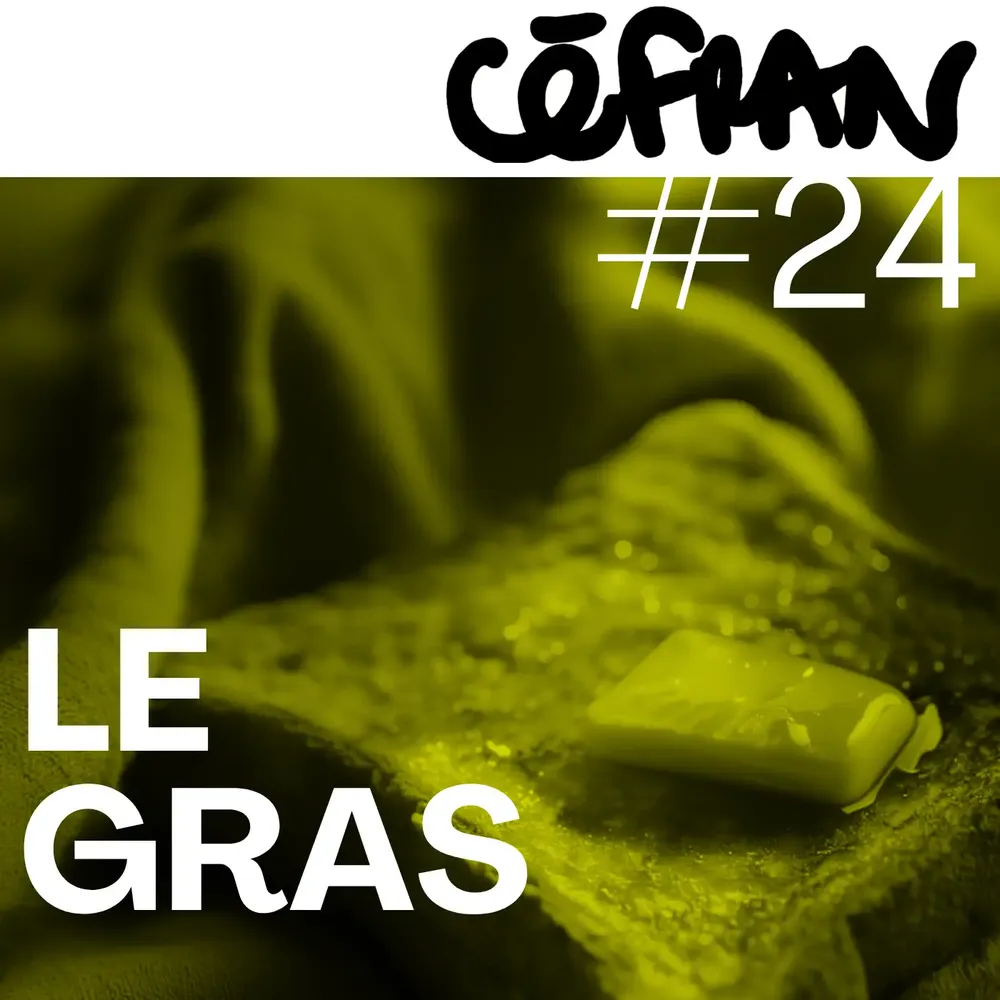 Céfran #24 - Le Gras