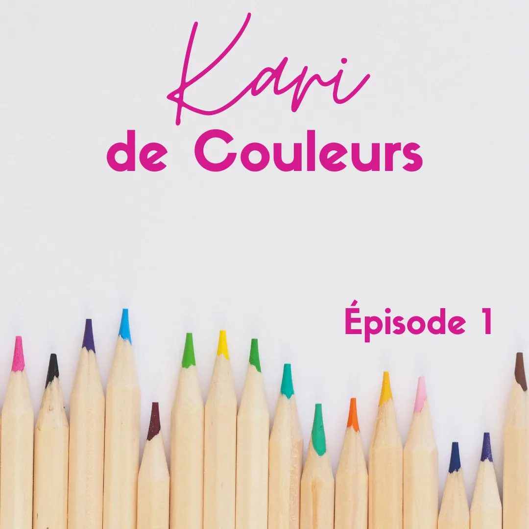 Kari de Couleurs (Ep. 1)