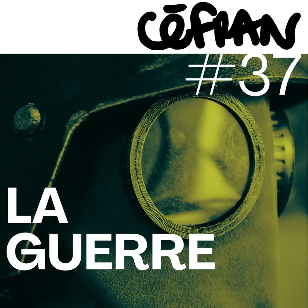Céfran #37 - La Guerre