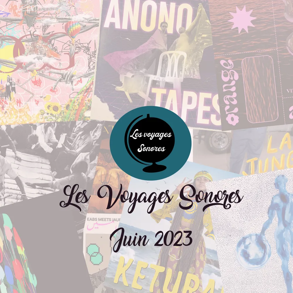 Les voyages sonores - Juin 2023