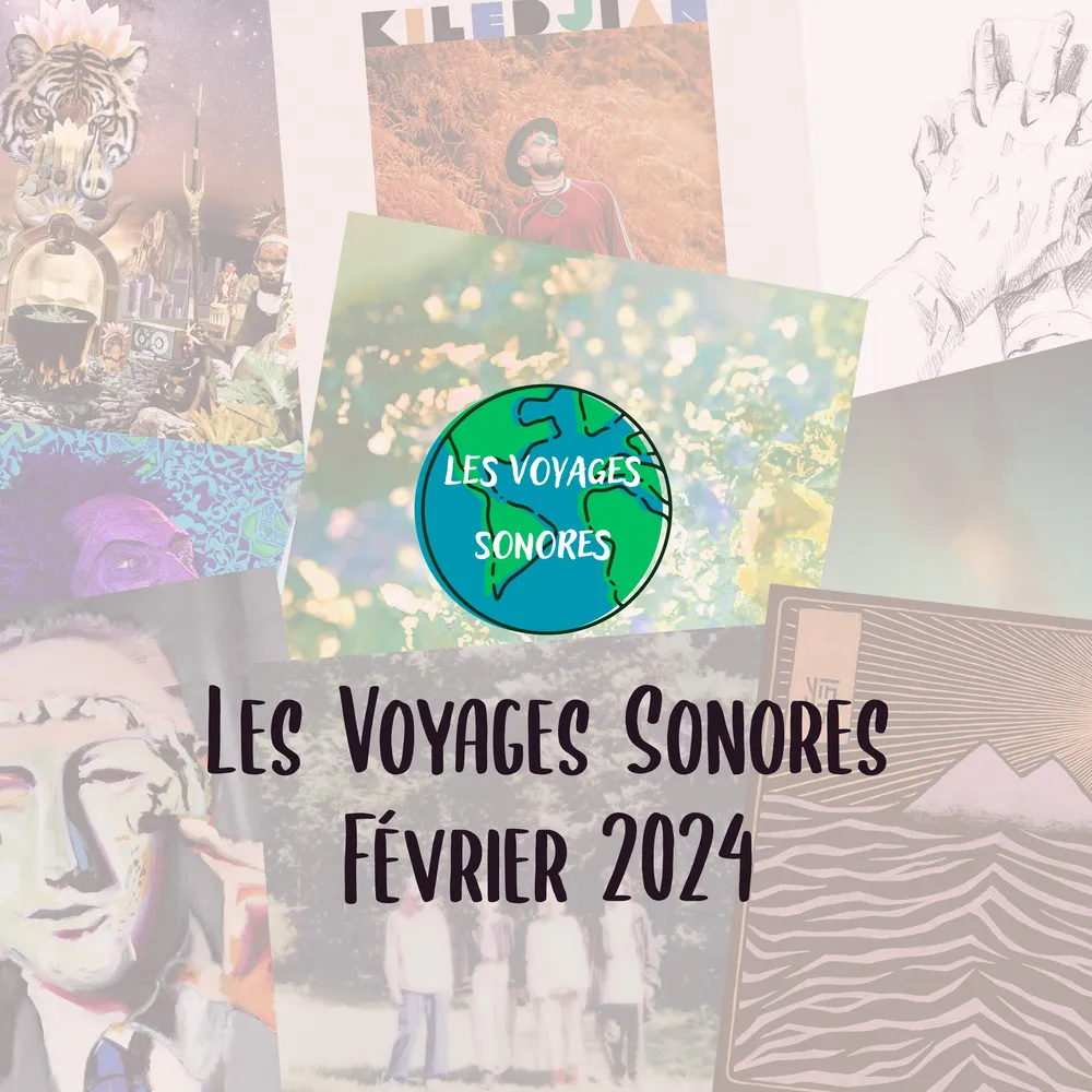 Les voyages sonores - Février 2024