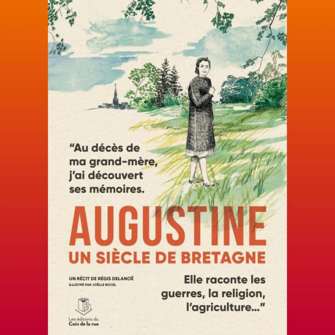 Régis Delanoë enquête avec "Augustine, un siècle de Bretagne"