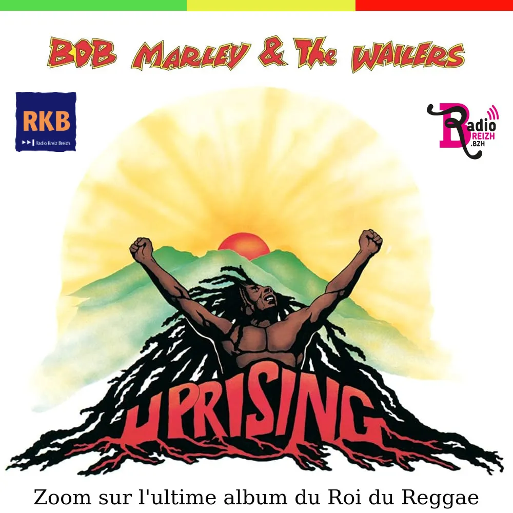 Uprising, l’ultime album de Bob Marley – Oct 2025