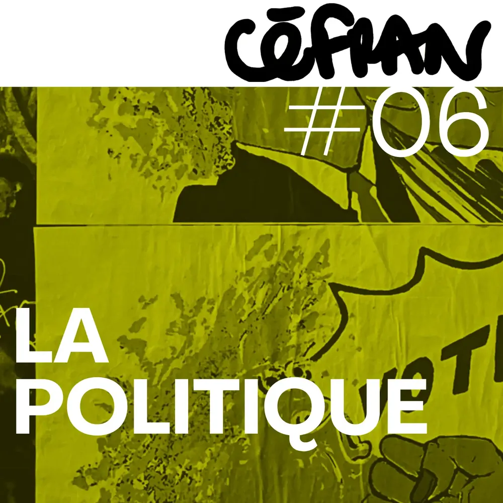 Céfran #6 - La Politique
