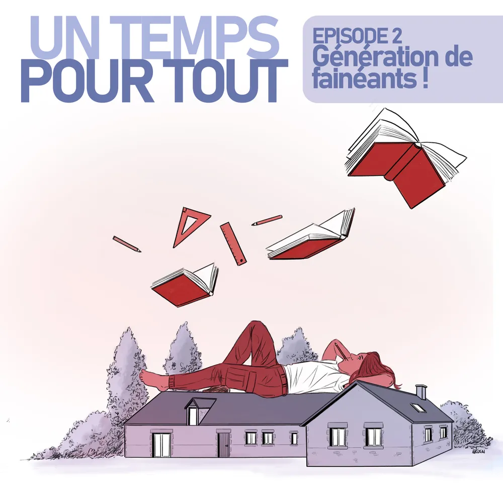 Episode 2 : Générations de fainéants !