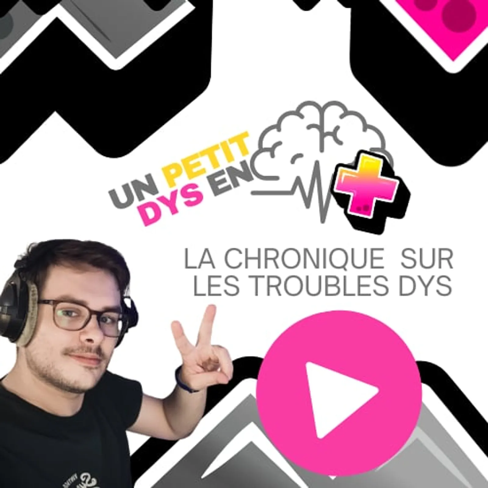 Chronique Un petit DYS en + #08