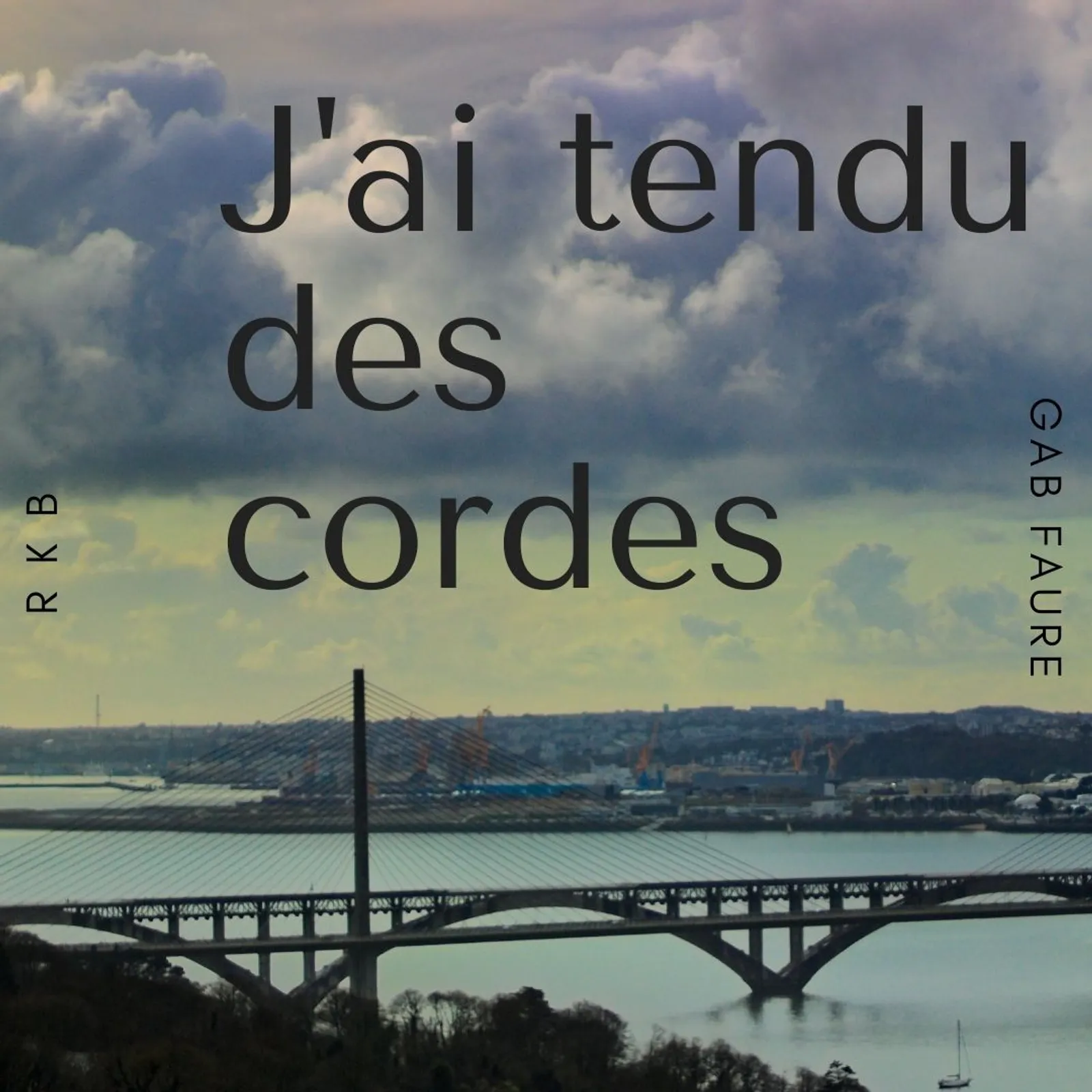 J'ai tendu des cordes