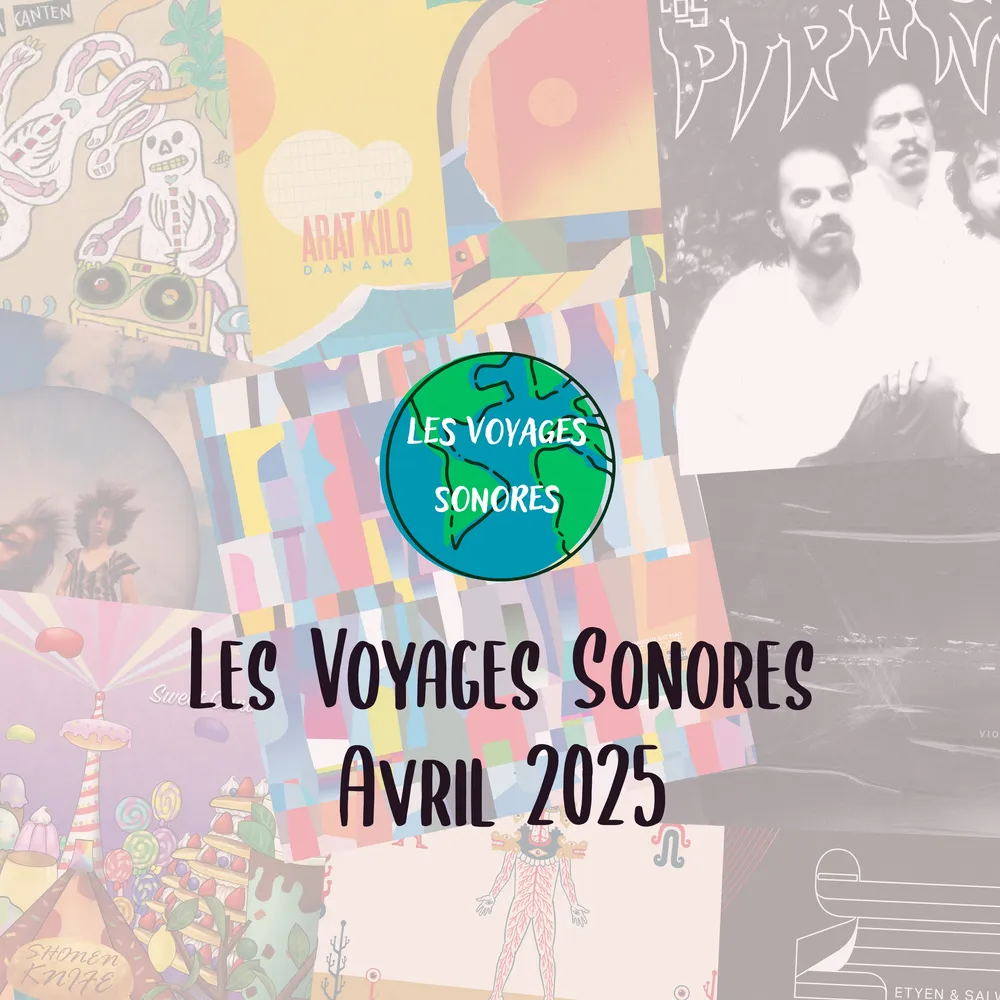 Les Voyages Sonores - Avril 2025
