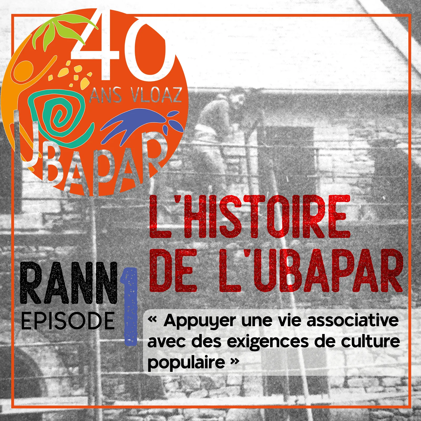 40 ans de l'UBAPAR #1 : L'histoire de l'UBAPAR