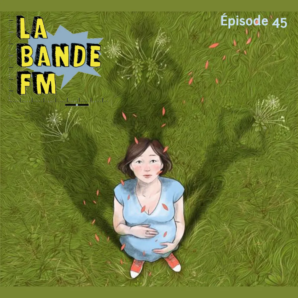 LA BANDE FM => Épisode 45