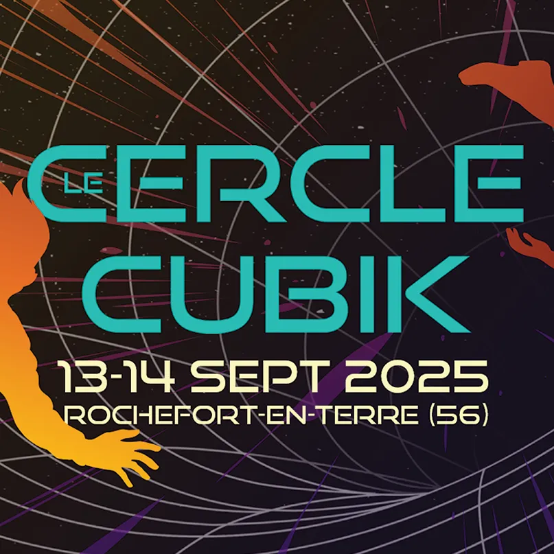 LE TIMBRE DU COIN 2025 => [INTW] LE CERCLE CUBIK #4 / LES 10 ANS DU NAiA MUSEUM - Les 13 & 14 Septembre - ROCHEFORT-EN-TERRE