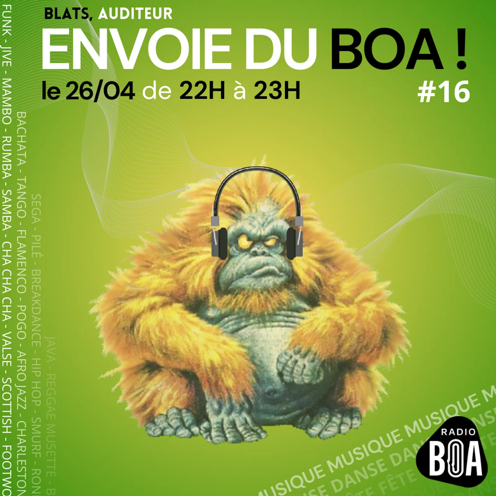 Blats,auditeur, envoie du BOA ! #16