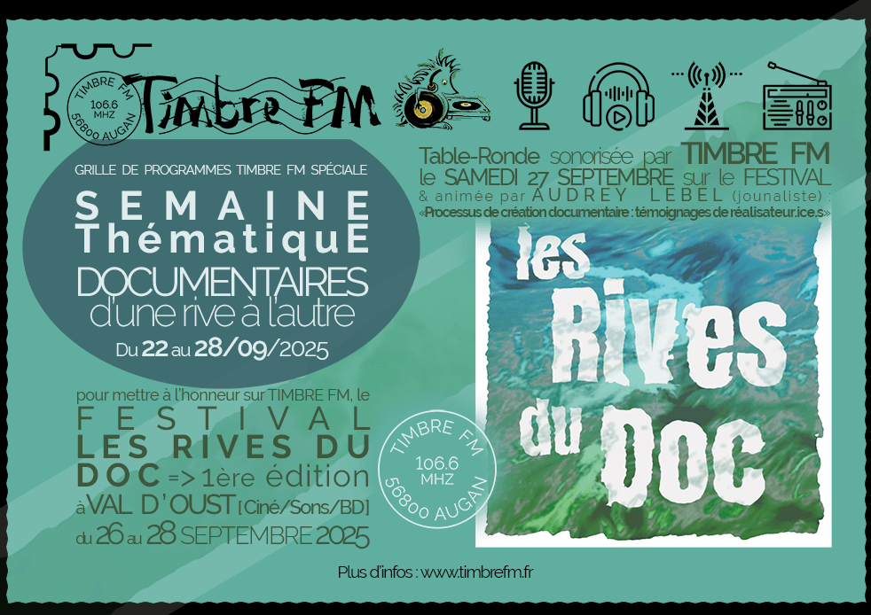  Semaine Thématique "DOCUMENTAIRES - D'une rive à l'autre" sur TIMBRE FM ! <=> FESTIVAL LES RIVES DU DOC !