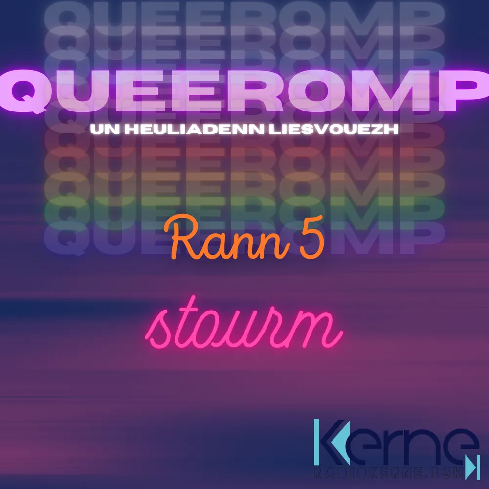 Queeromp, rann 5 : stourm