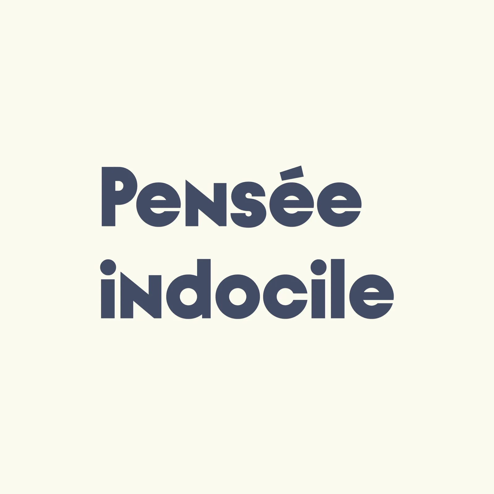 Soñjoù Dishual / Pensée Indocile