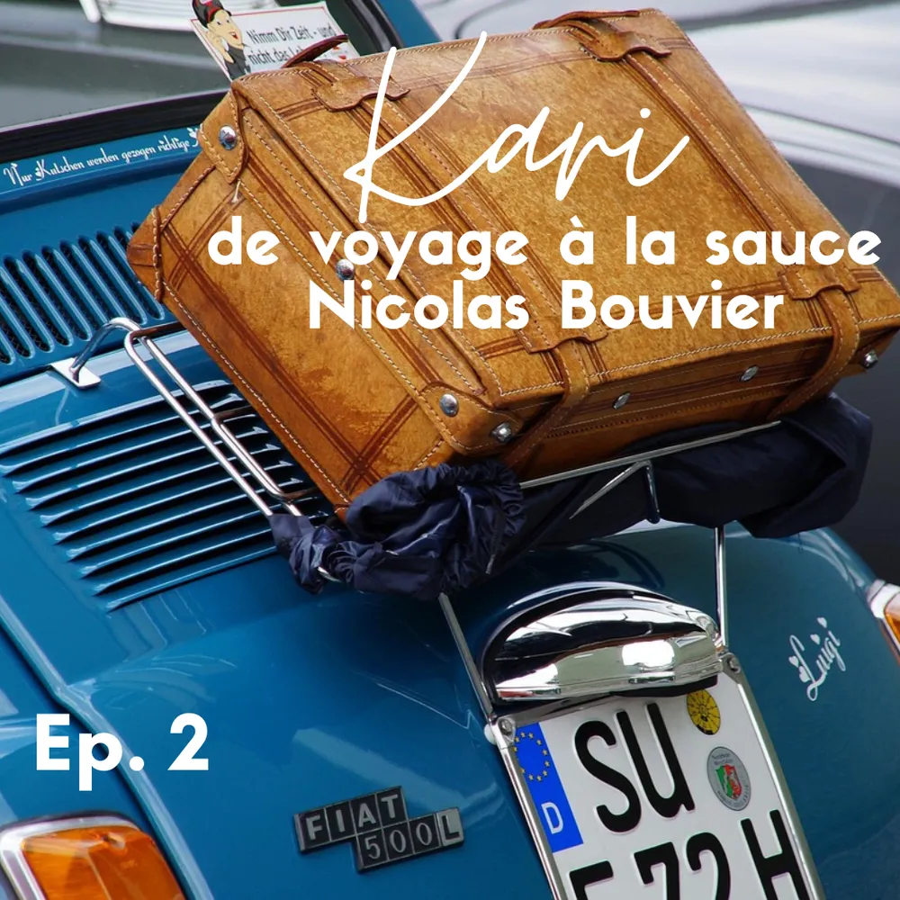 #S2E36 Kari de voyage à la sauce Nicolas Bouvier (Ep. 2)