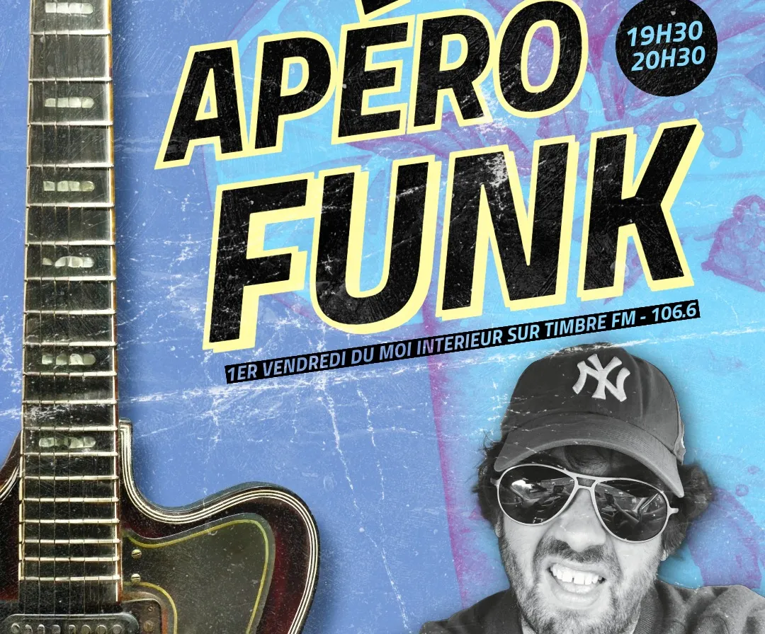 C'est la rentrée => Découvrez APÉROFUNK ! Un nouveau programme sur Timbre FM !