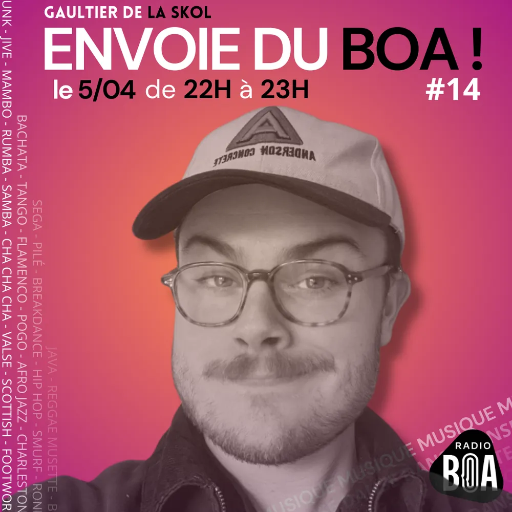 Gaultier de la Skol Radio, envoie du BOA ! #14