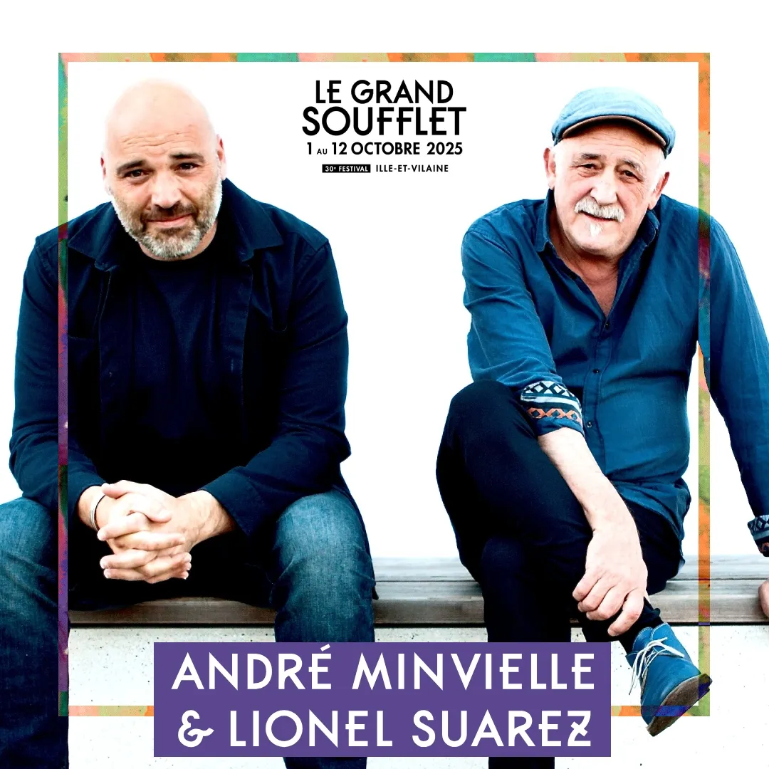 Le Grand Soufflet 2025 : le vocalchimiste, André Minvielle !