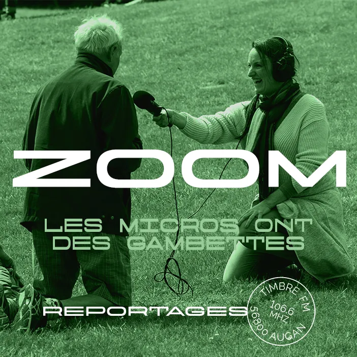 ZOOM - Reportages Timbre FM 