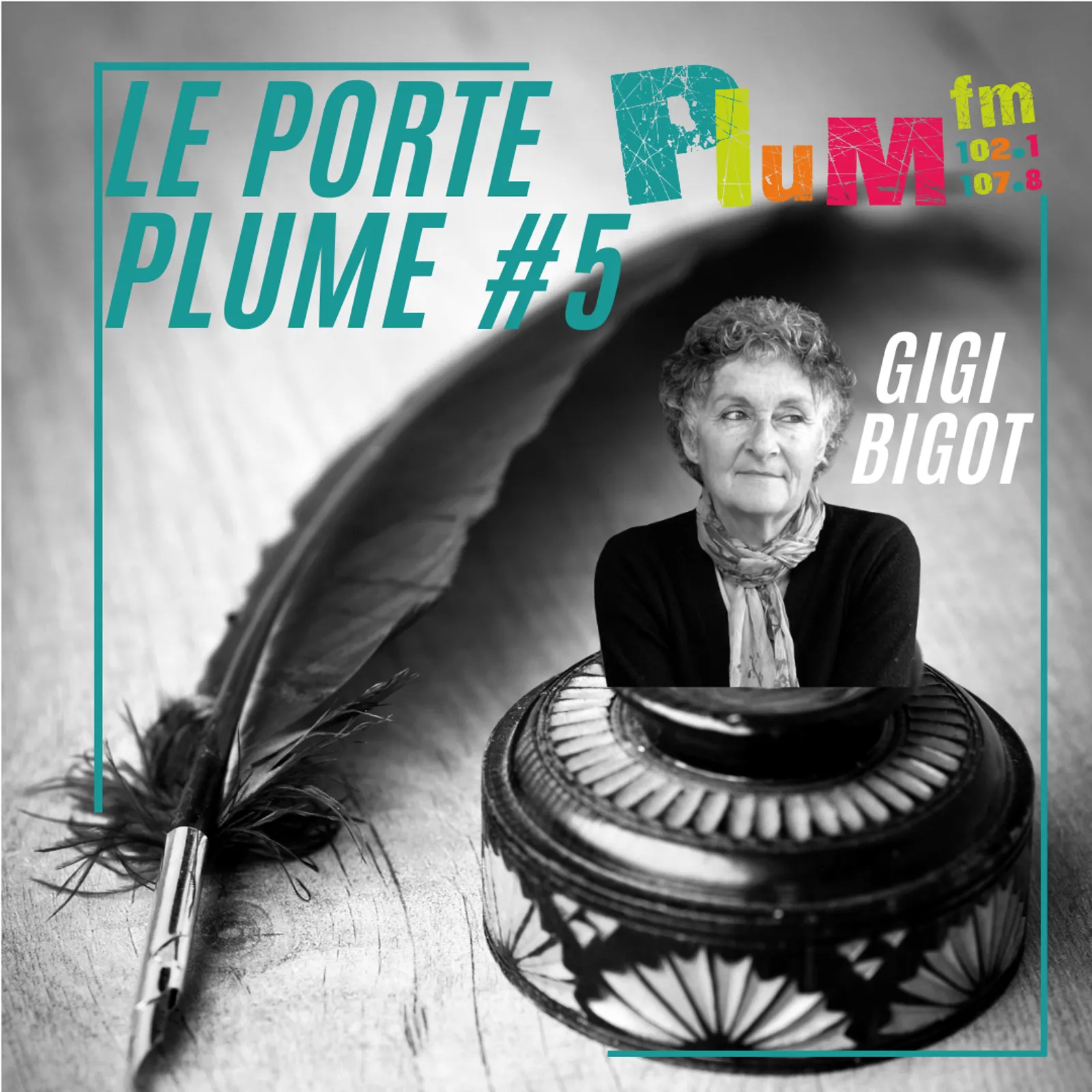 Le porte plume #5 Gigi Bigot
