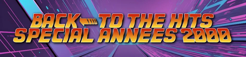 Back to the Hits - Speciale années 2000